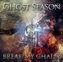 Ghost Season : Break My Chains